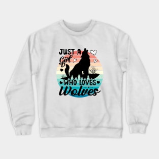 Just a girl who loves Wolves 5 Crewneck Sweatshirt